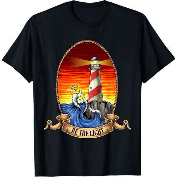 LIGHT HOUSE, BE THE LIGHT. PERFECT FOR THE LIGHTHOUSE LOVER T-Shirt