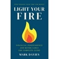 thumbnail image 1 of Light Your Fire: Financial Independence and Retire Early - The Complete Guide, (Paperback), 1 of 1