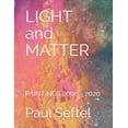 thumbnail image 1 of LIGHT and MATTER : Paintings 2000 - 2020 (Paperback), 1 of 1