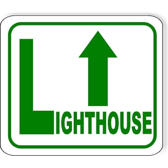 LIGHTHOUSE with arrow pointing UP Aluminum Composite Sign, 8.5"x10"