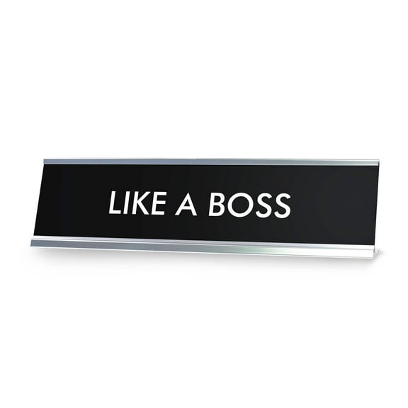 LIKE A BOSS Novelty Desk Sign