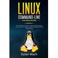 thumbnail image 1 of LINUX Command-Line for Beginners : A Comprehensive Step-by-Step Starting Guide to Learn Linux from Scratch to Bash Scripting and Shell Programming (Paperback), 1 of 1