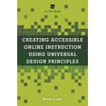 thumbnail image 1 of Lita Guides Creating Accessible Online Instruction Using Universal Design Principles: A Lita Guide, (Hardcover), 1 of 1