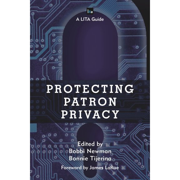 Lita Guides Protecting Patron Privacy: A LITA Guide, (Hardcover)