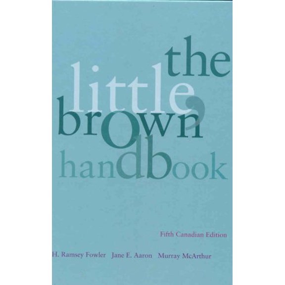 Pre-Owned The Little, Brown Handbook: Fifth Canadian Edition (5th Edition) (Hardcover) 0321411579 9780321411570