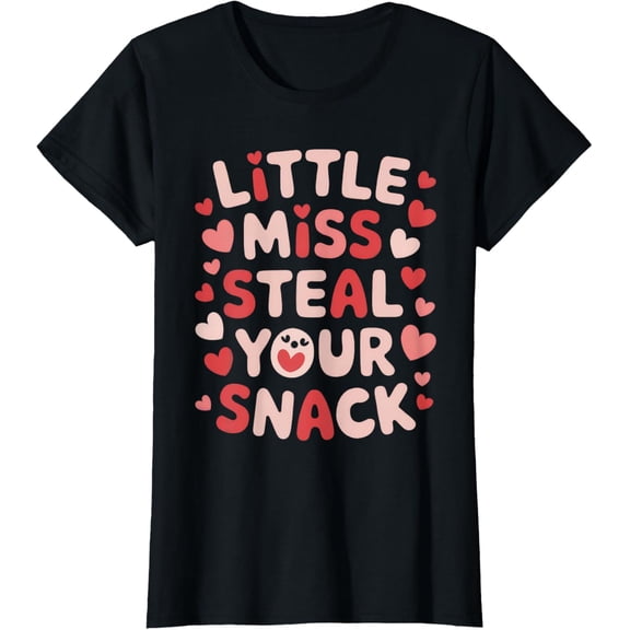 LITTLE MISS STEAL YOUR SNACK FUNNY Love T-Shirt