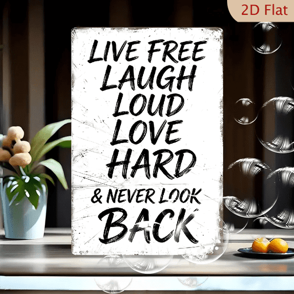 LIVE FREE LAUGH LOUD LOVE HARD Metal Wall Art 8x12 Inches, Inspirational Motivational Quote Typography Rugged Distressed White Background Modern Home Decor for Living Room Bedroom Office