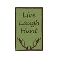 thumbnail image 1 of LIVE LAUGH HUNT Aluminum Sign hunting hunter sport relax | Indoor/Outdoor | 10" Tall, 1 of 4