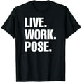 thumbnail image 1 of LIVE WORK POSE Graphic Novelty Statement T Shirt Pride Fun, 1 of 3