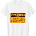 thumbnail image 1 of LL Design - Warning: I'm a Hugger Womens T-Shirt White Small, 1 of 5