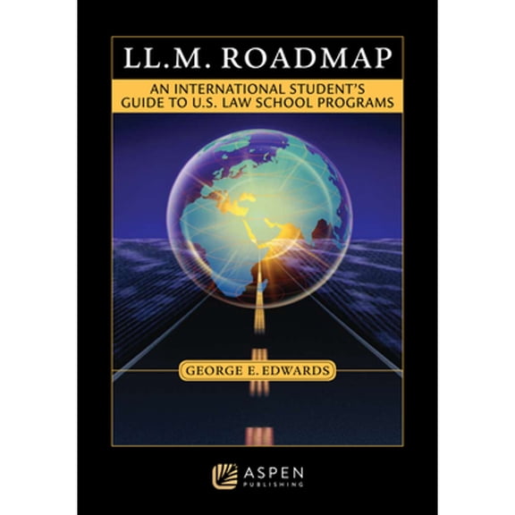 Pre-Owned LL.M. Roadmap: An International Student's Guide to U.S. Law School Programs (Paperback) 1454802391 9781454802396