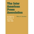 thumbnail image 1 of Llilas Latin American Monograph The Inter American Press Association: Its Fight for Freedom of the Press, 1926-1960, Book 6, (Paperback), 1 of 1