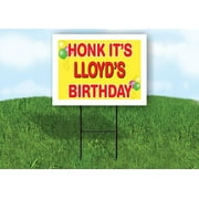 LLOYD'S HONK ITS BIRTHDAY 18 in x 24 in Yard Sign Road Sign with Stand