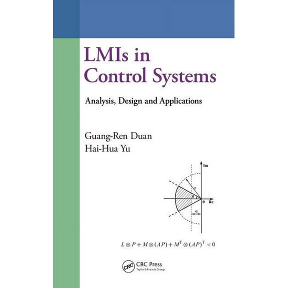 Lmis in Control Systems: Analysis, Design and Applications, (Hardcover)