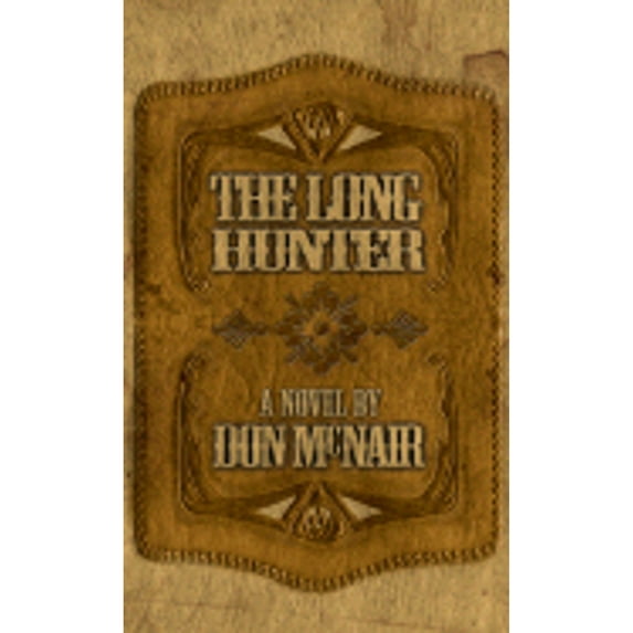 Pre-Owned The Long Hunter Hardcover Don McNair