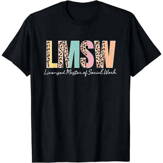 LMSW Appreciation Best Licensed Master Social Worker T-Shirt
