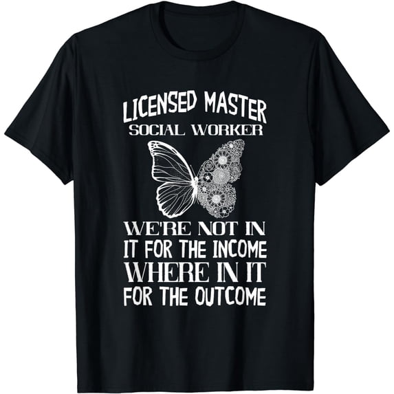 LMSW Outcome Licensed Master Social Worker MSW Graduation T-Shirt