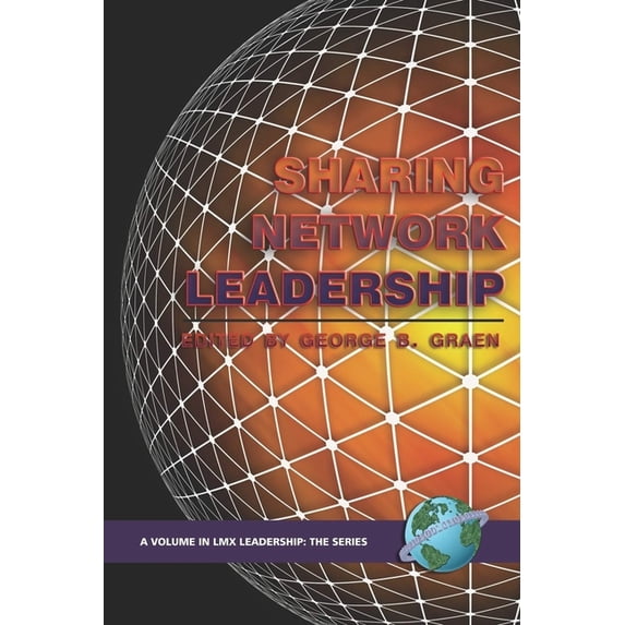 LMX Leadership: The Sharing Network Leadership, (Hardcover)