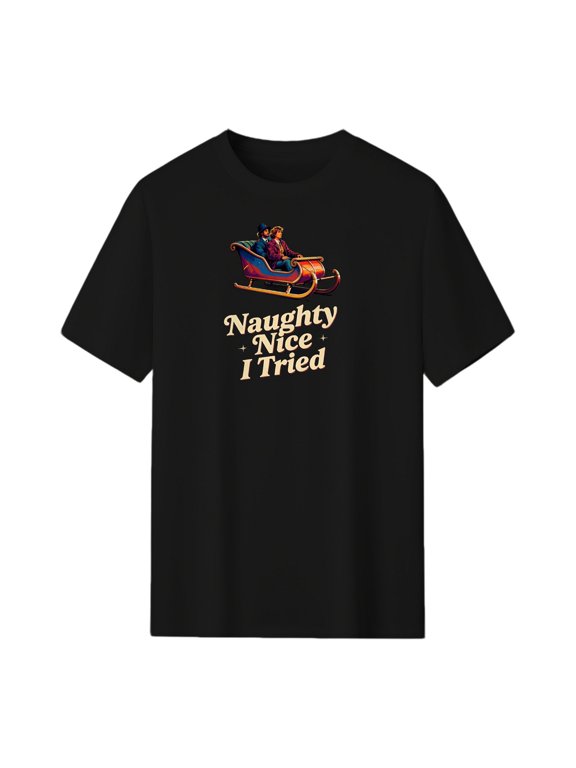 Naughty Nice I Tried Graphic Tee, Black Unisex T-Shirt