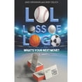 thumbnail image 1 of Pre-Owned LOL, Loss Of Logo: What's Your Next Move? (Paperback) 1645438511 9781645438519, 1 of 1