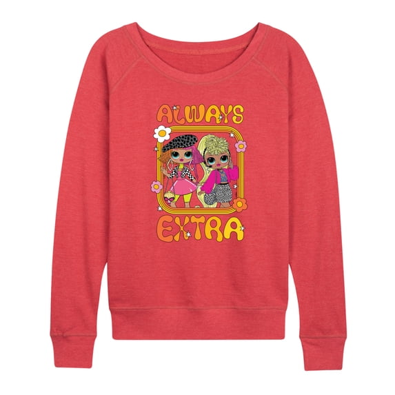 LOL OMG! Fashion Dolls - Always Extra - Women's Lightweight French Terry Pullover