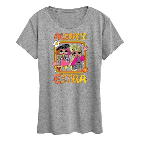 LOL OMG! Fashion Dolls - Always Extra - Women's Short Sleeve Graphic T-Shirt
