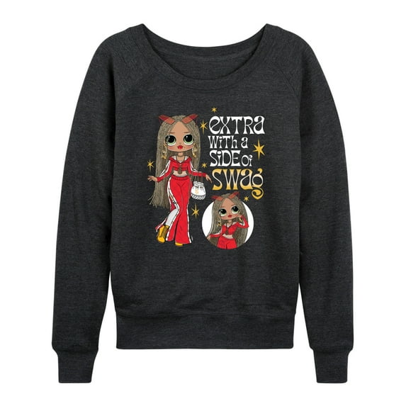 LOL OMG! Fashion Dolls - Extra w/ a Side of Swag - Women's Lightweight French Terry Long Sleeve Shirt