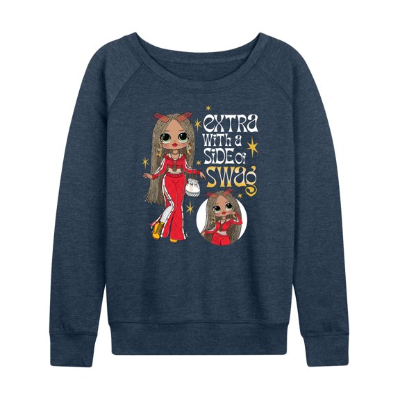 LOL OMG! Fashion Dolls - Extra w/ a Side of Swag - Women's Lightweight French Terry Long Sleeve Shirt