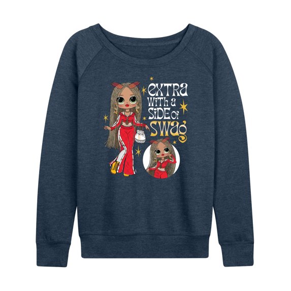 LOL OMG! Fashion Dolls - Extra w/ a Side of Swag - Women's Lightweight French Terry Long Sleeve Shirt