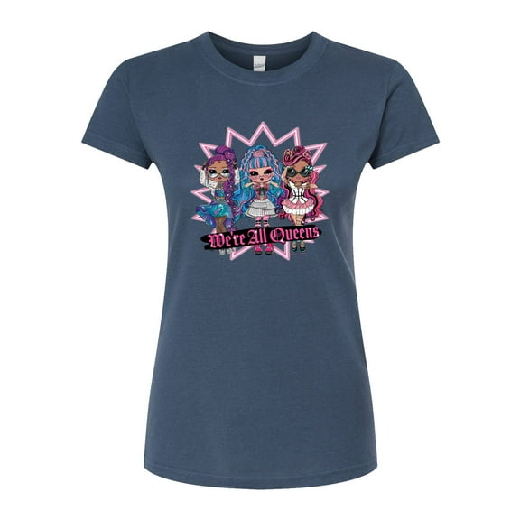 LOL OMG! Fashion Dolls - We're All Queens - Juniors Fitted Graphic T-Shirt