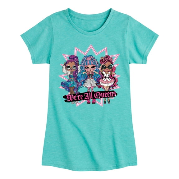LOL OMG! Fashion Dolls - We're All Queens - Toddler & Youth Girls Short Sleeve Graphic T-Shirt