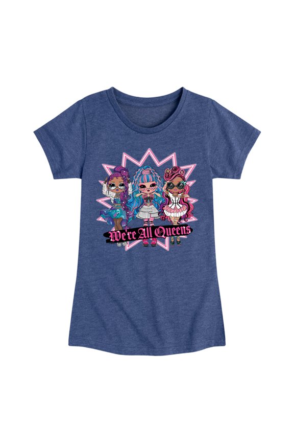 LOL OMG! Fashion Dolls - We're All Queens - Toddler & Youth Girls Short Sleeve Graphic T-Shirt