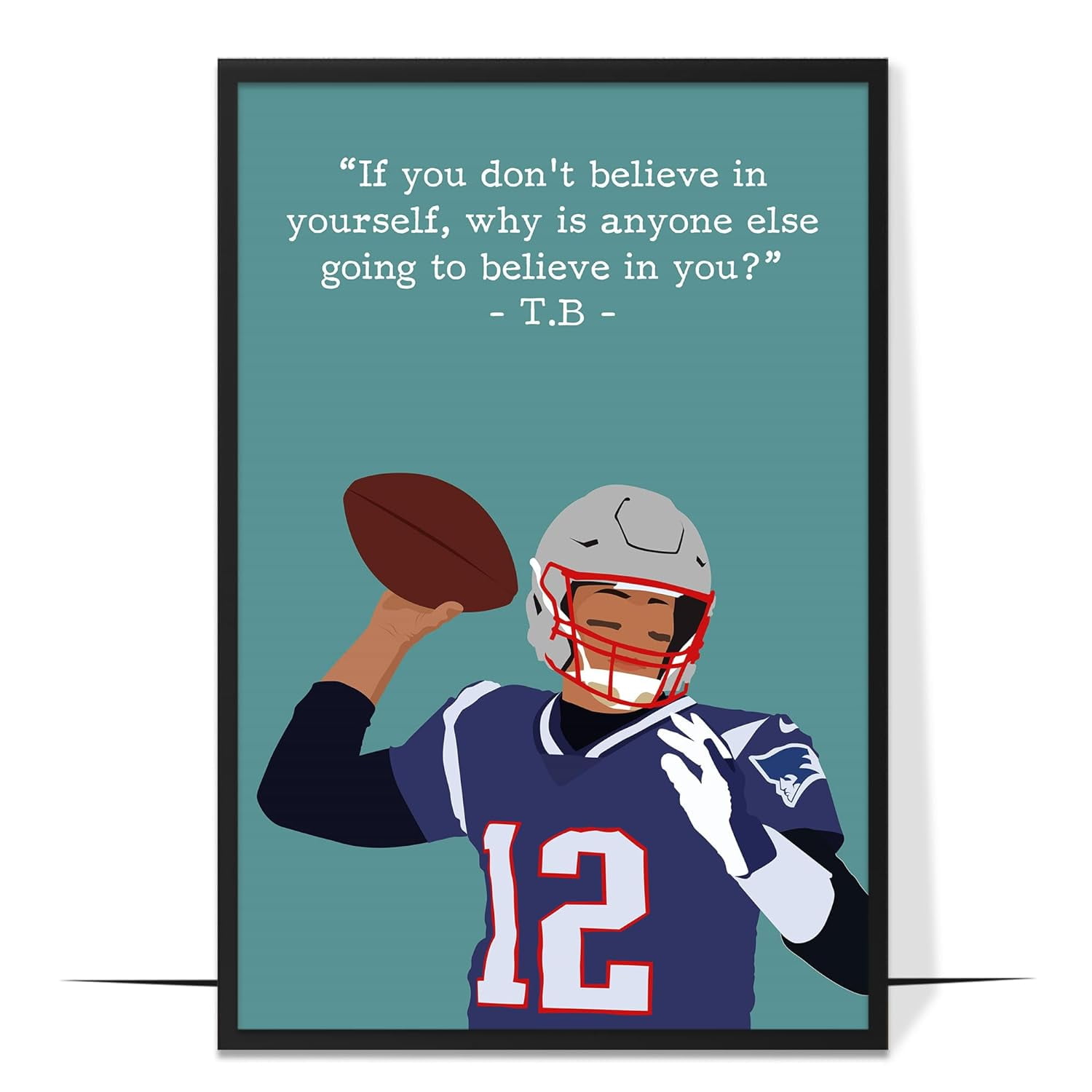 LOLUIS Tom Brady Inspirational Quotes Wall Art, Sports Motivational Art  Print Decor Gifts for Home Office, Football Superstars Poster (Unframed  8x12) 