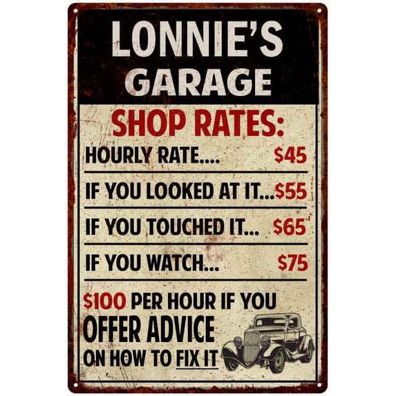 LONNIE'S Garage Shop Rates Sign Man Cave Decor 12 x 18 Matte Finish Metal 112180010247