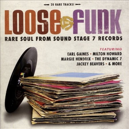 LOOSE THE FUNK: RARE SOUL FROM SOUND STAGE 7