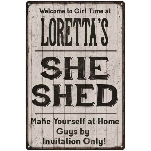 LORETTA'S She Shed signGift Lady Cave Gift 8x12 Metal Sign 108120082192