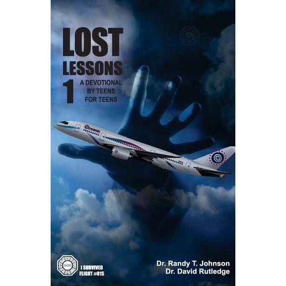 LOST Lessons 1 A devotional by teens for teens Paperback 149933706X 9781499337068 Dr Randy Johnson