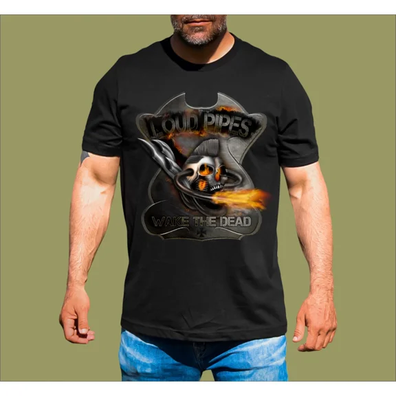 LOUD PIPES WAKE THE DEAD T-SHIRT