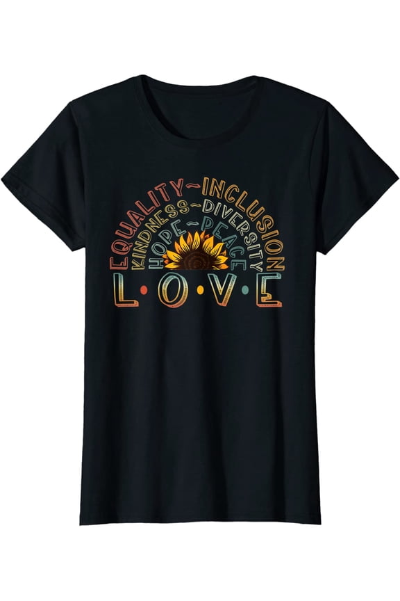 LOVE Equality Inclusion Kindness Diversity Hope Peace T-Shirt