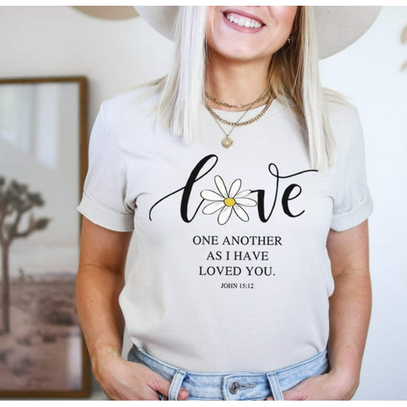LOVE ONE ANOTHER AS I HAVE LOVED YOU Grpahic Short sleeve Tees
