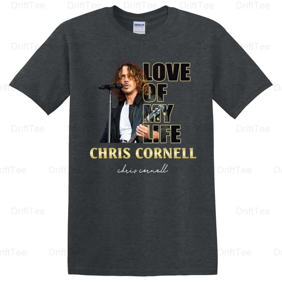 LOVE Of My Life Chris Cornell Soundgarden Audioslave Music Rock Star T-Shirt Unisex, up to 5XL