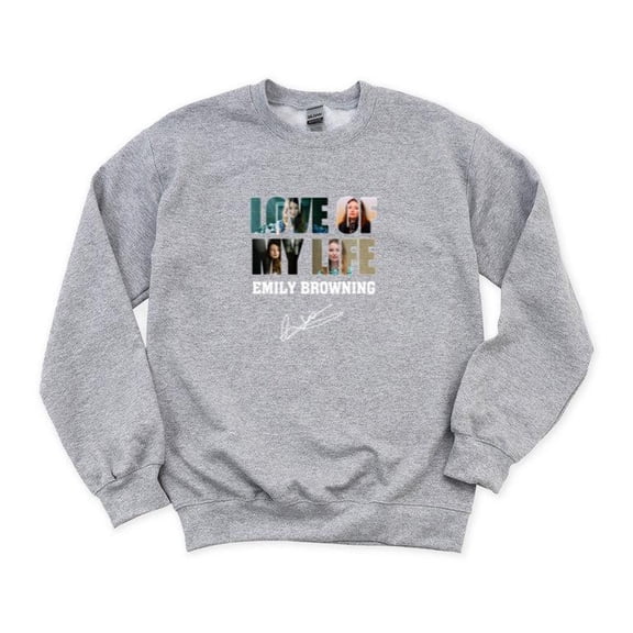 LOVE Of My Life Emily Browning Sucker Punch American Gods Actress Aussie SweatShirt Unisex, up to 5XL
