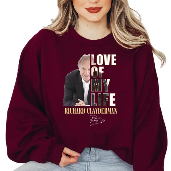 LOVE Of My Life Richard Clayderman French Pianist Ballade Pour Adeline SweatShirt Unisex, up to 5XL
