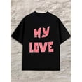 thumbnail image 1 of MY LOVE T-Shirt men black Unique designs, summer prints Fashion Unisex Shirt Short Sleeve tshirts Basic Unisex Shirt Graphic tshirts Original Unisex Shirt Cotton tshirts, 1 of 7