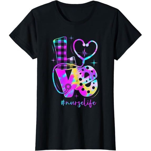 LOVE Tie Dye Nurse Life Nurse Appreciation Healthcare Worker T-Shirt