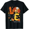 thumbnail image 1 of LOVE Turkey Cafeteria Worker Life Pumpkin Thanksgiving T-Shirt, 1 of 4