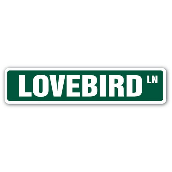 LOVEBIRD Street Sign lovers girlfriend boyfriend anniversary wife | Indoor/Outdoor | 30" Wide