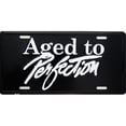 thumbnail image 1 of LP - 267 Aged to Perfection License Plate - 1315, 1 of 1