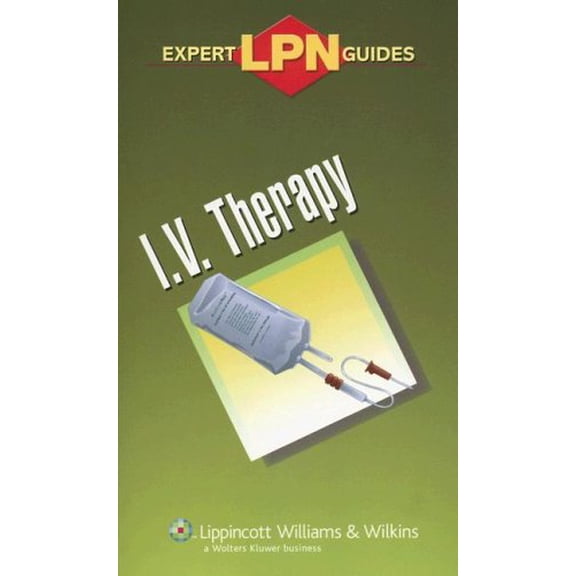 Pre-Owned I. V. Therapy (Expert LPN Guides) (Paperback) 158255868X 9781582558684