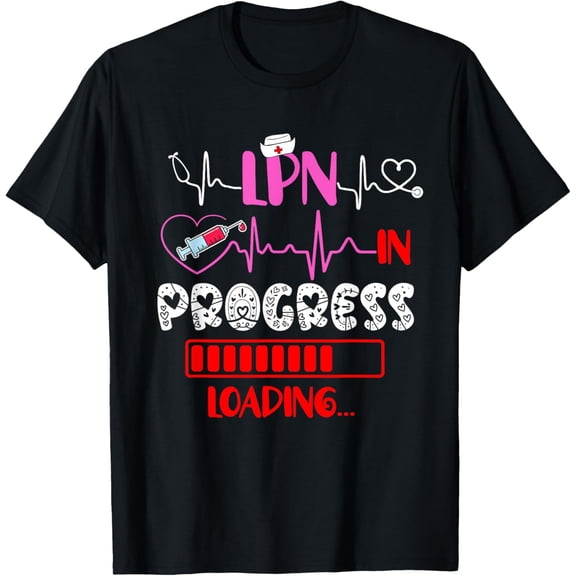 LPN In Progress Loading Funny Future Nurse Graduation Lover T-Shirt